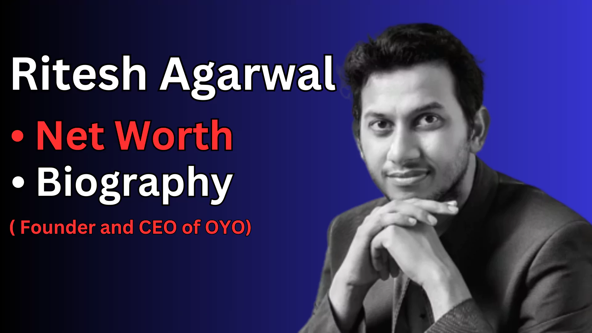 Ritesh Agarwal Net Worth