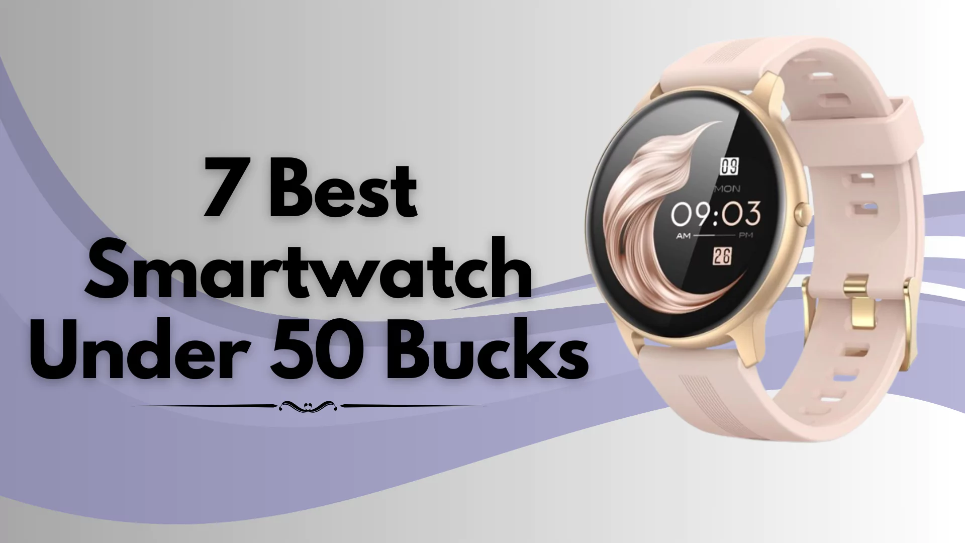 Best Smartwatch Under 50 Bucks