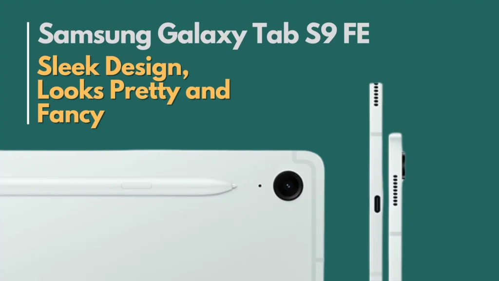 Samsung Galaxy Tab S9 FE Review