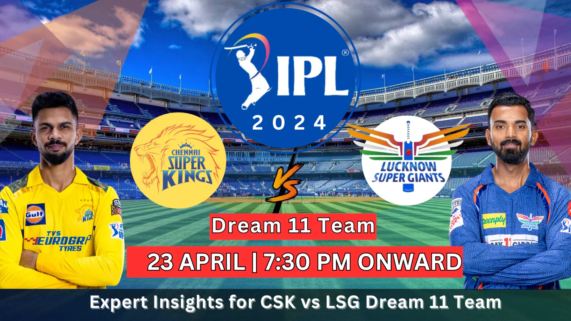 CSK vs LSG Dream11 Prediction