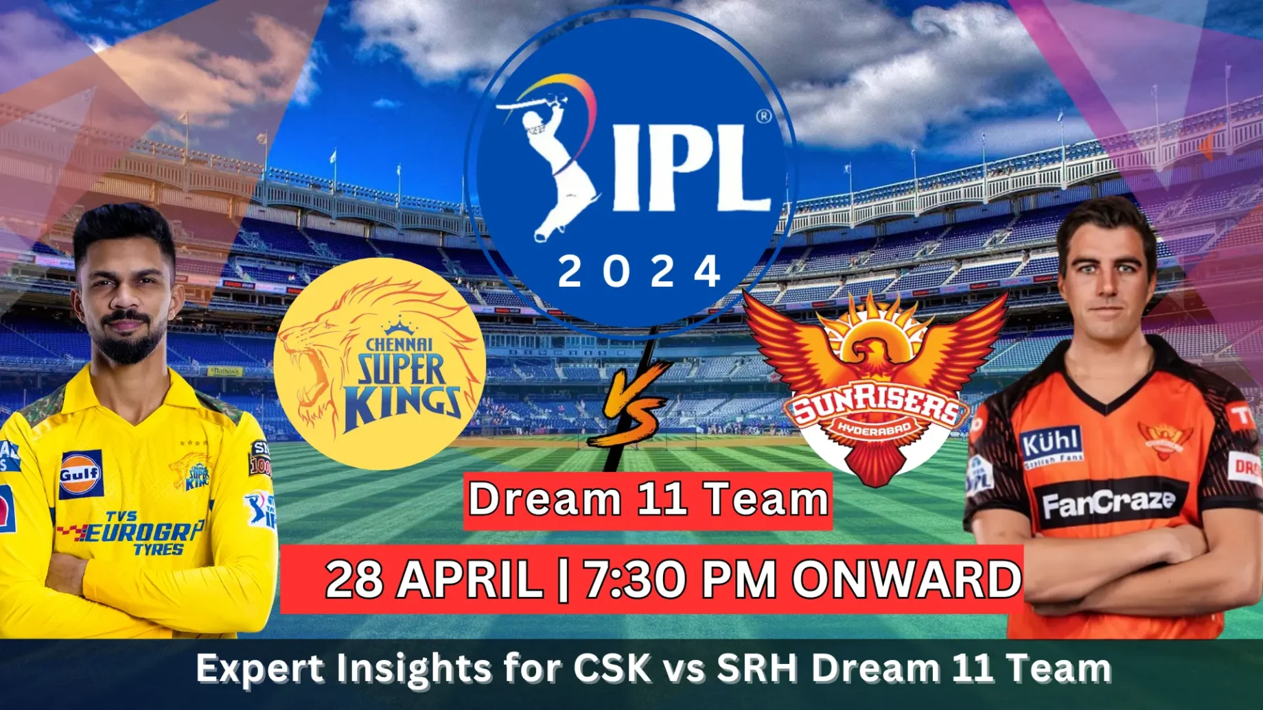 CSK vs SRH Dream11 Prediction