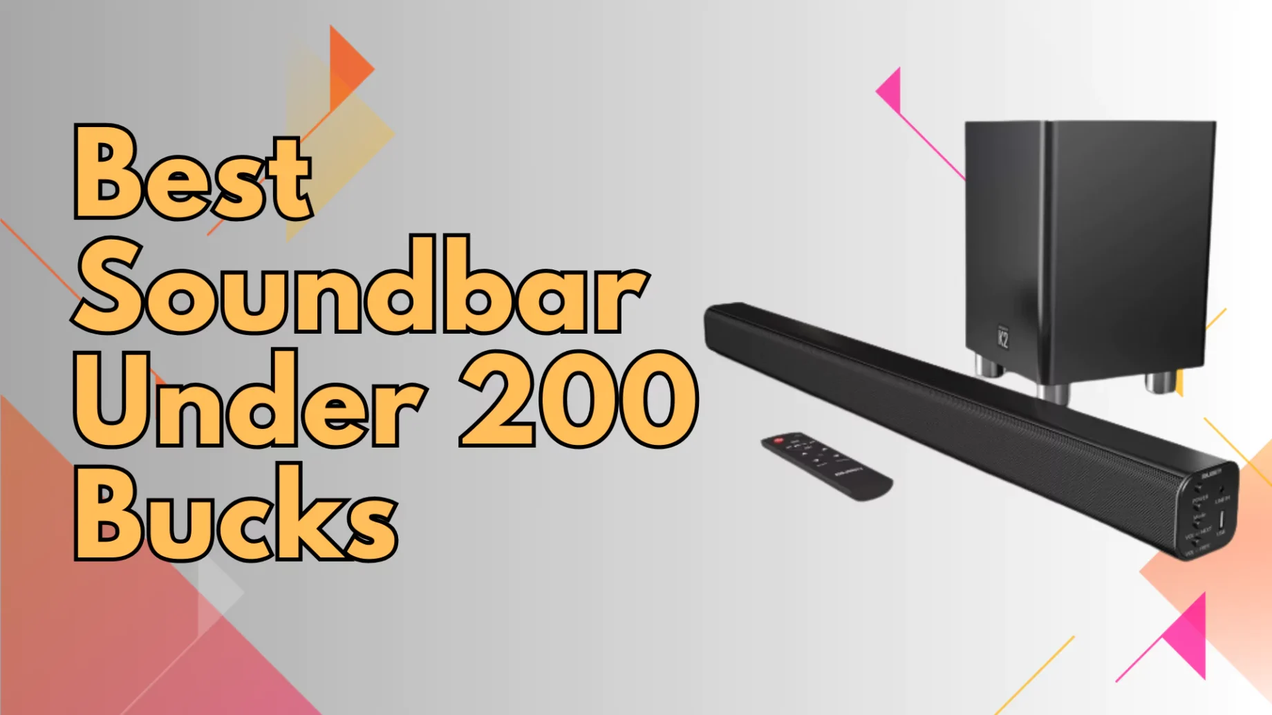 Best Soundbar Under 200 Bucks: Level Up Your Home Theater