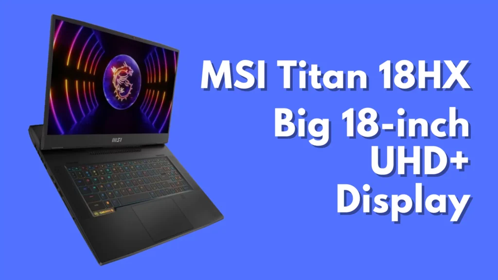 MSI Titan 18HX Review