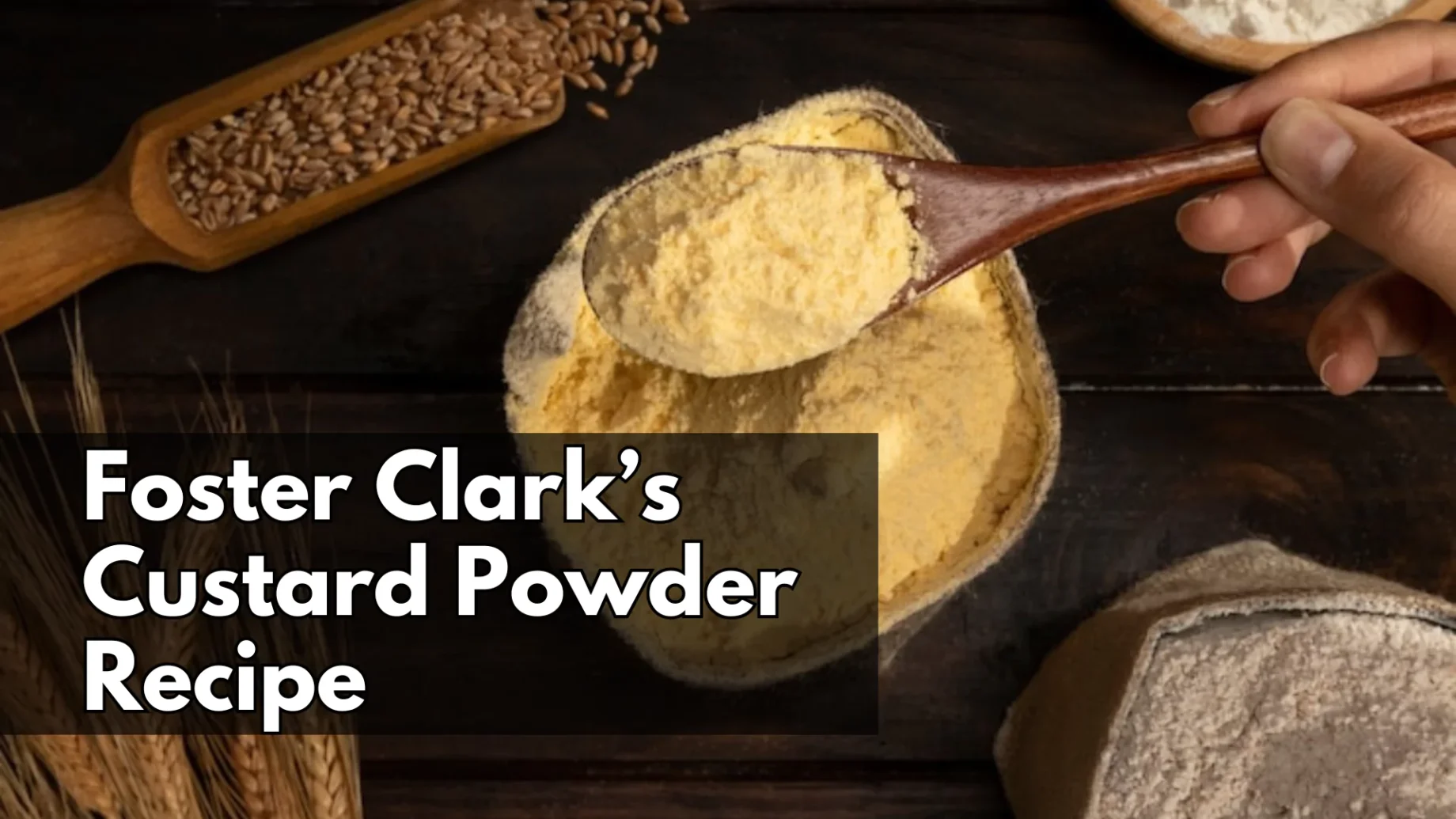 Foster Clarks Custard Powder Recipe