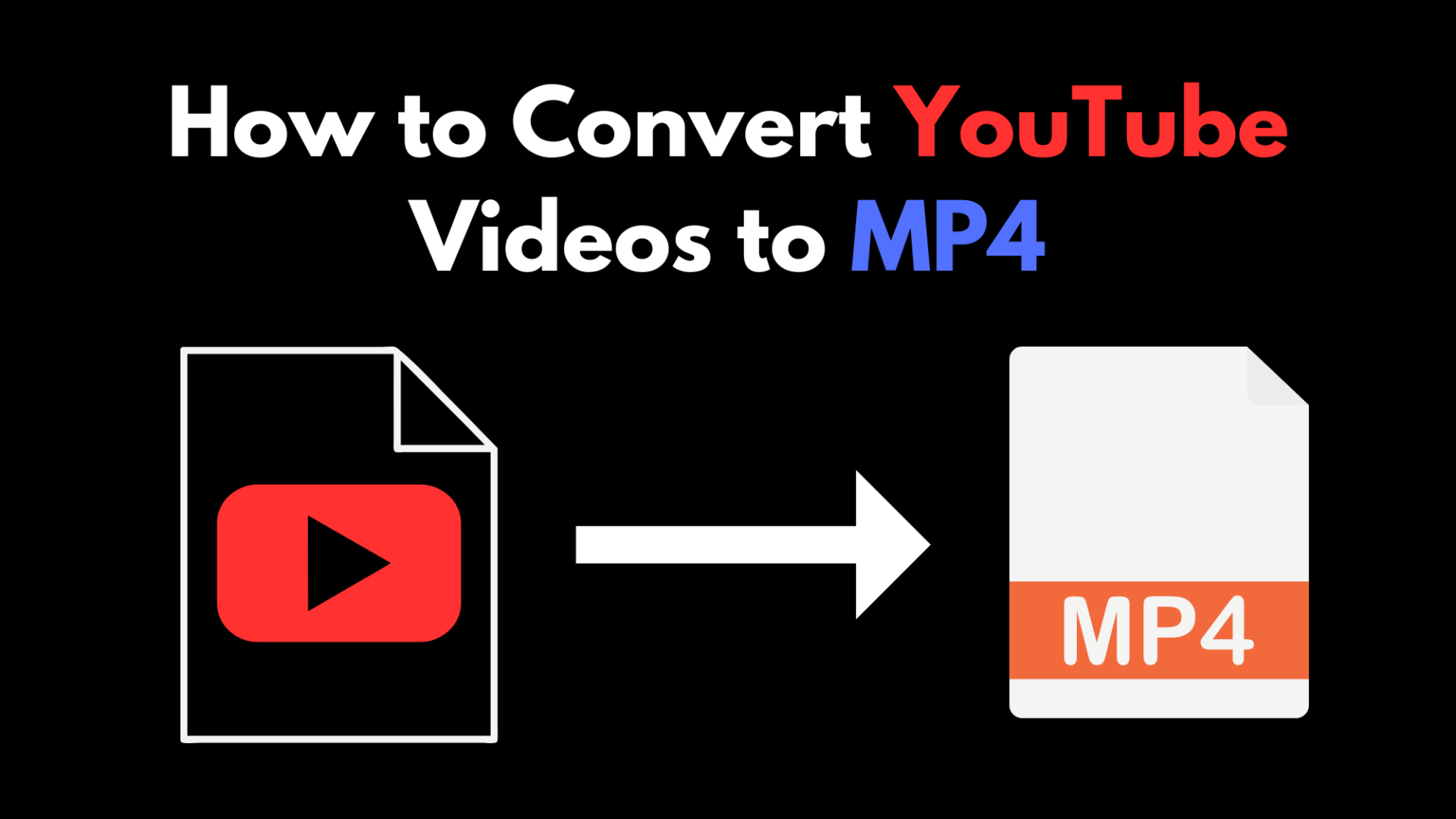 How to Convert YouTube Videos to MP4