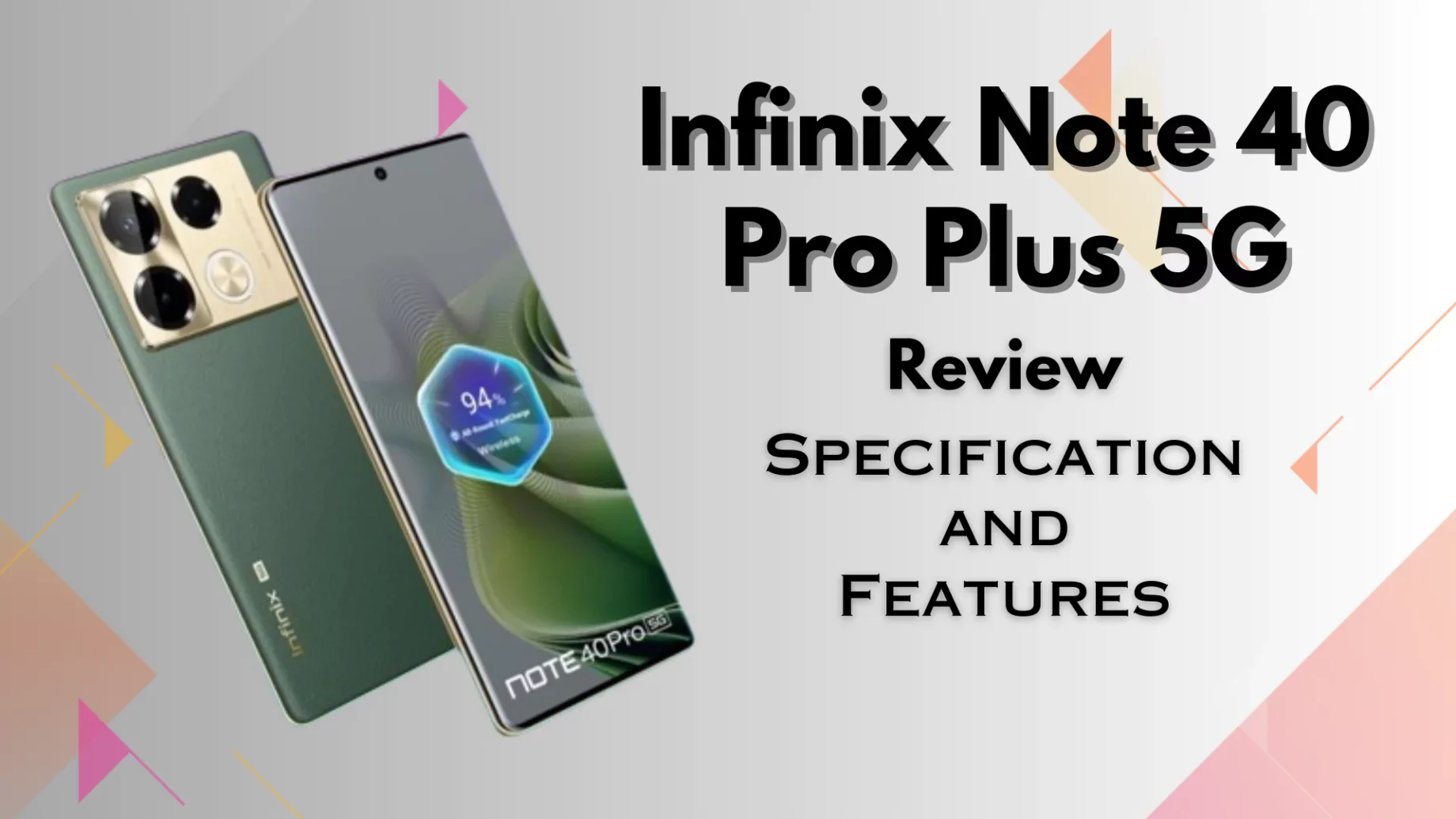 Infinix Note 40 Pro Plus 5G Review