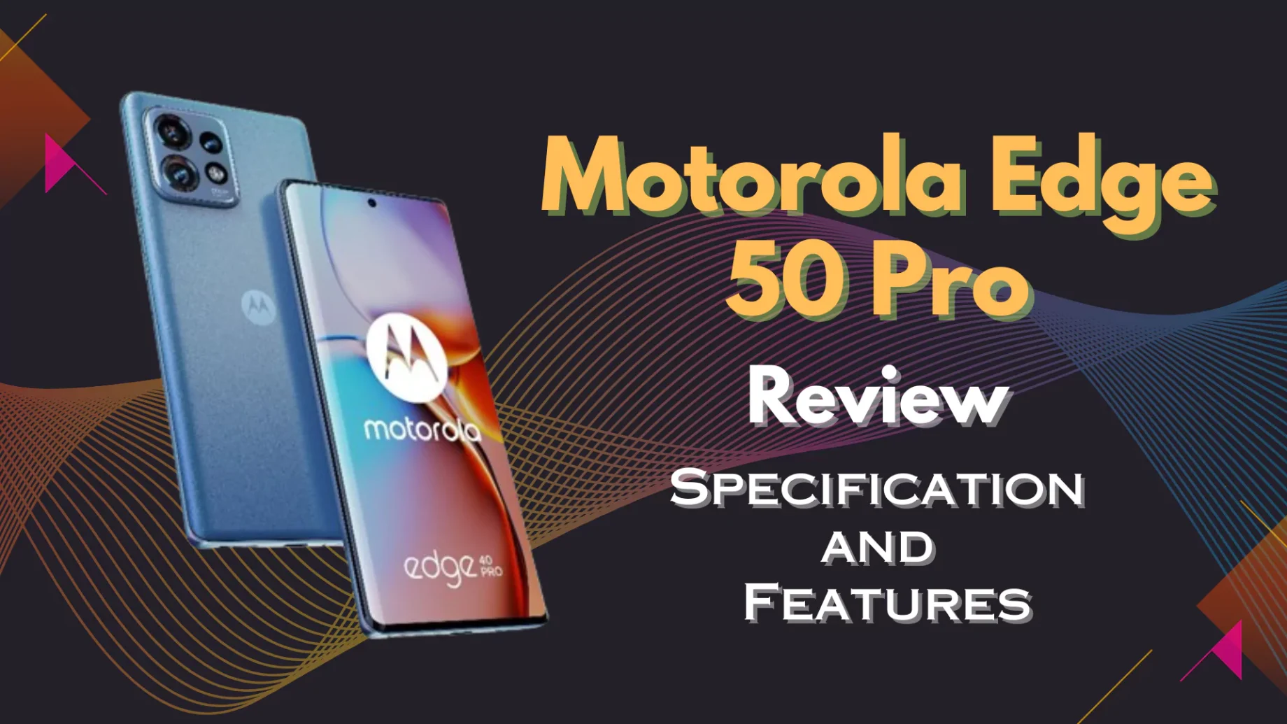 Motorola Edge 50 Pro Review