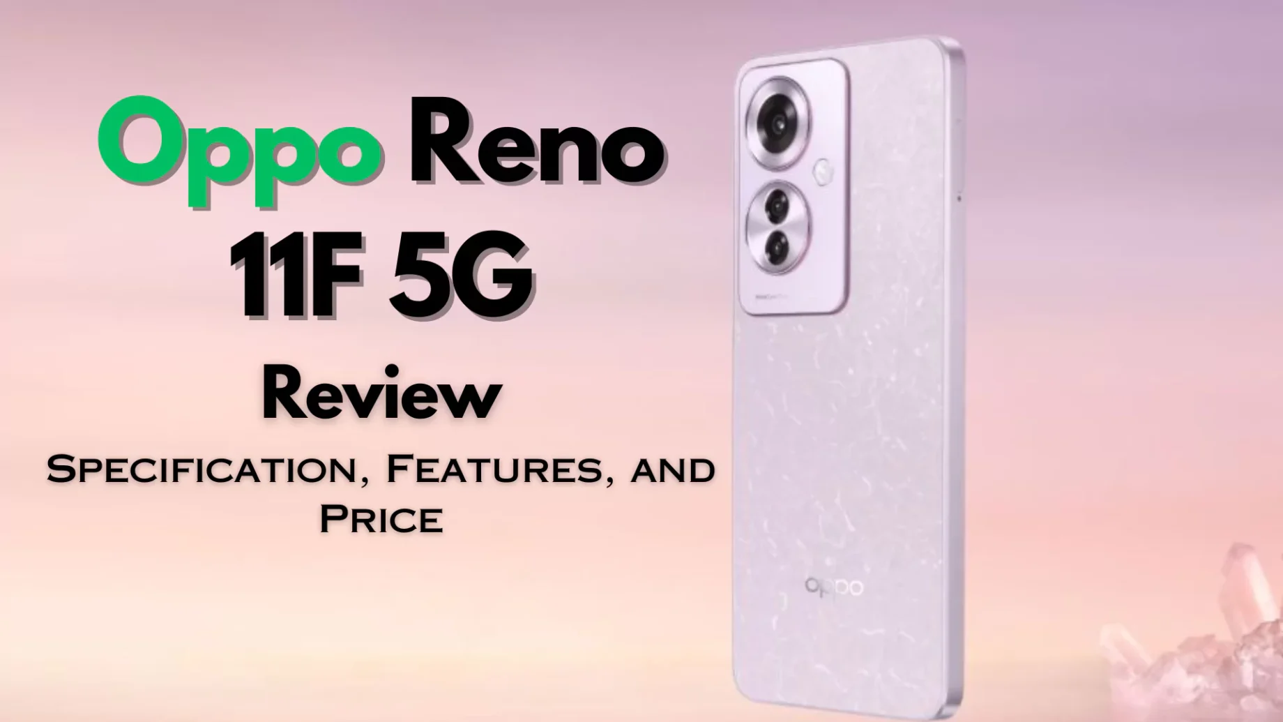 Oppo Reno 11F 5G Review