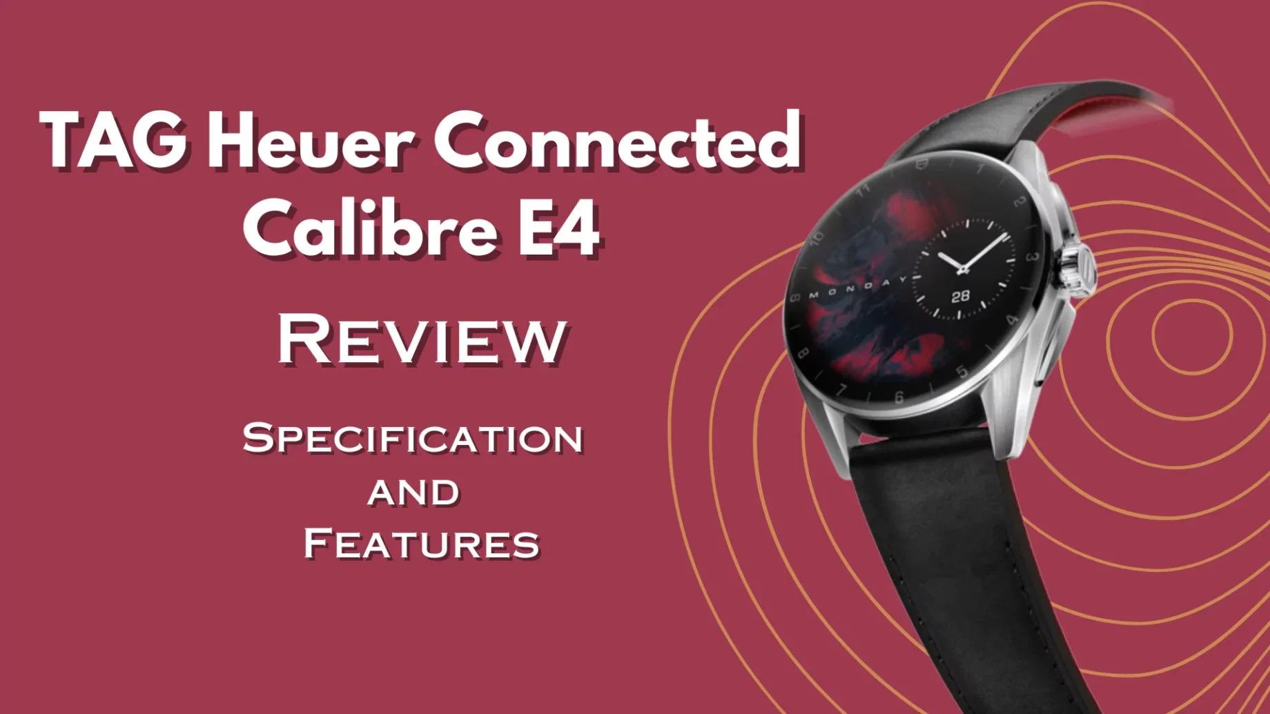 TAG Heuer Connected Calibre E4 Review