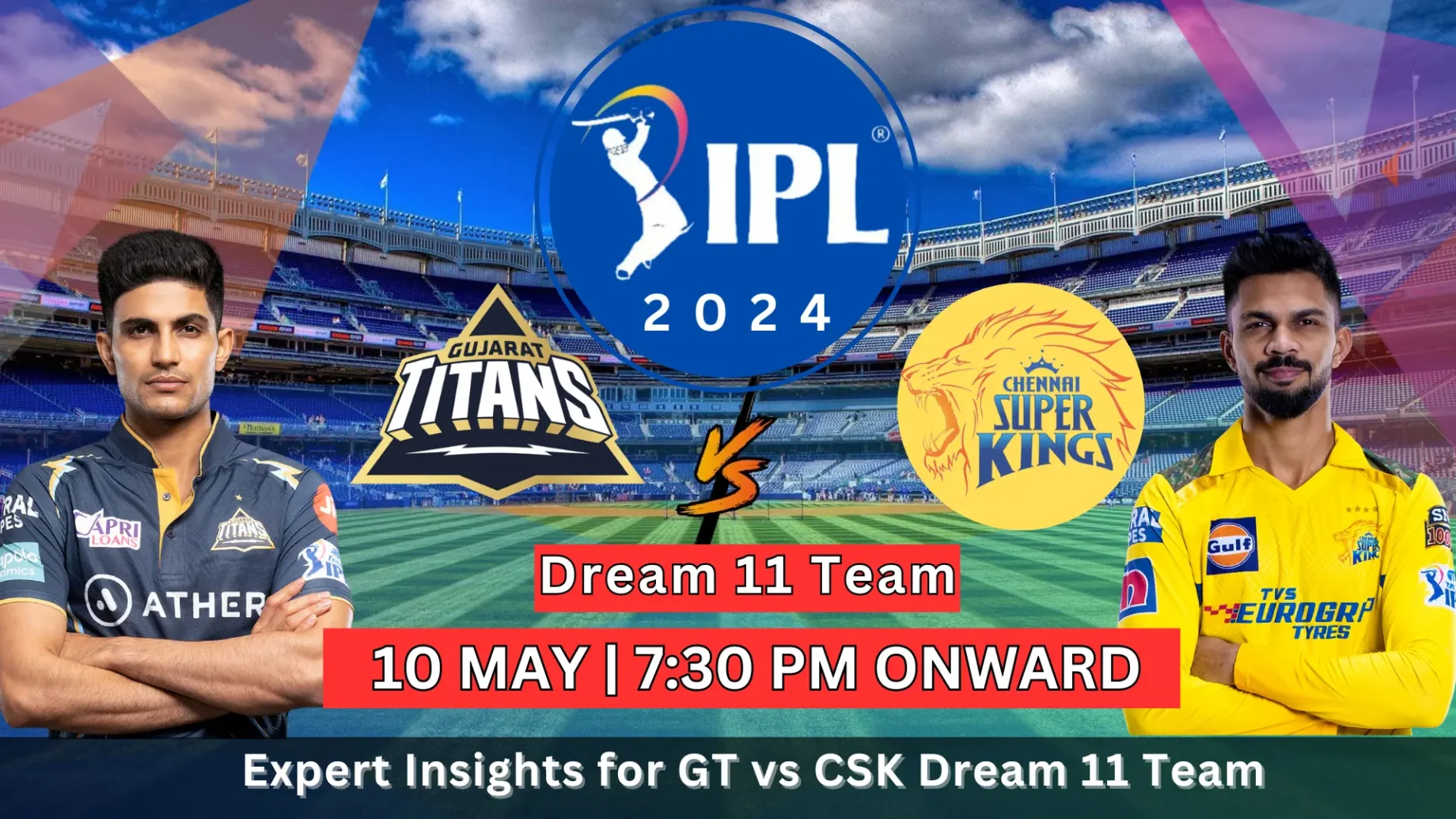 GT vs CSK Dream11 Prediction