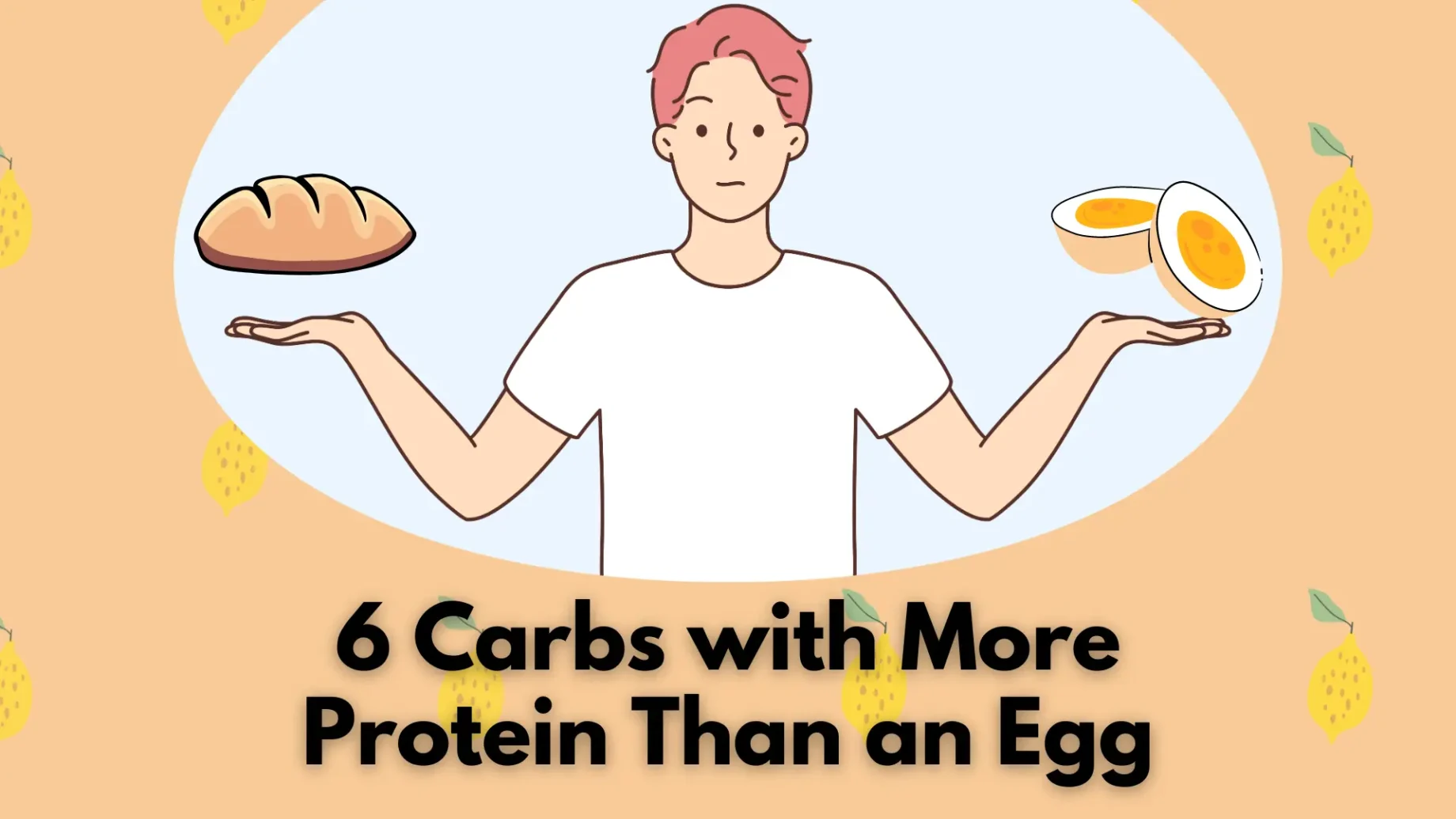 6 Carbs with More Protein Than an Egg