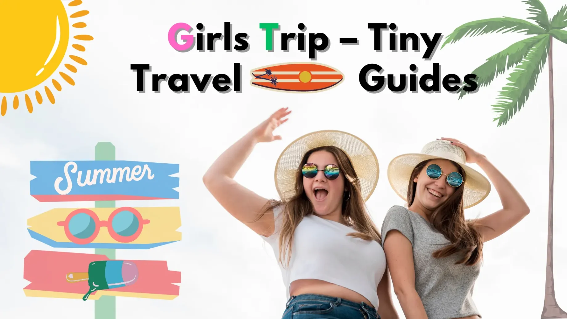 Girls Trip – Tiny travel guides for some girl-powered traveling