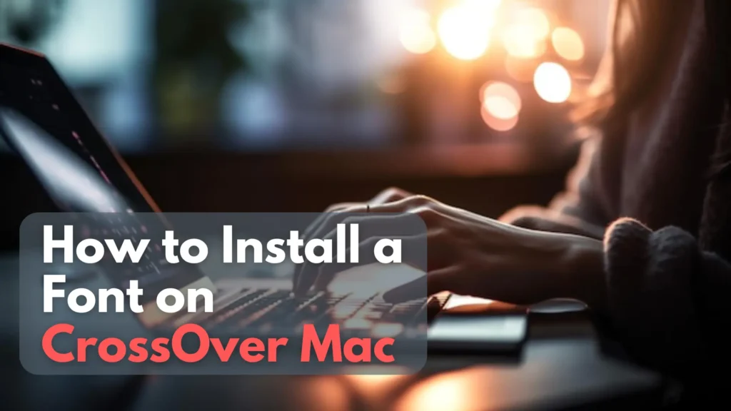 How To Install Font On Crossover Mac