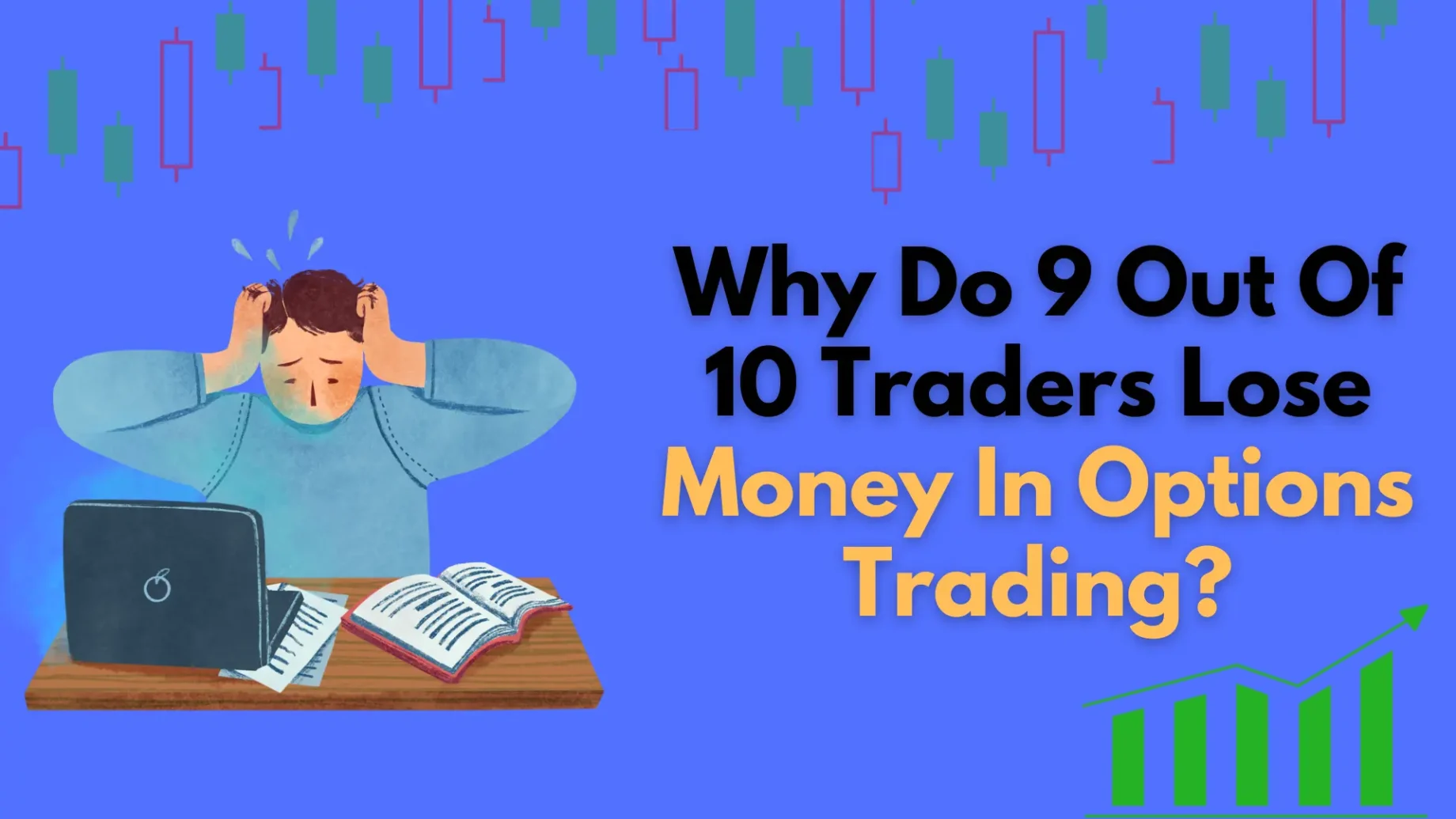 Why do 9 out of 10 traders lose money in options trading?