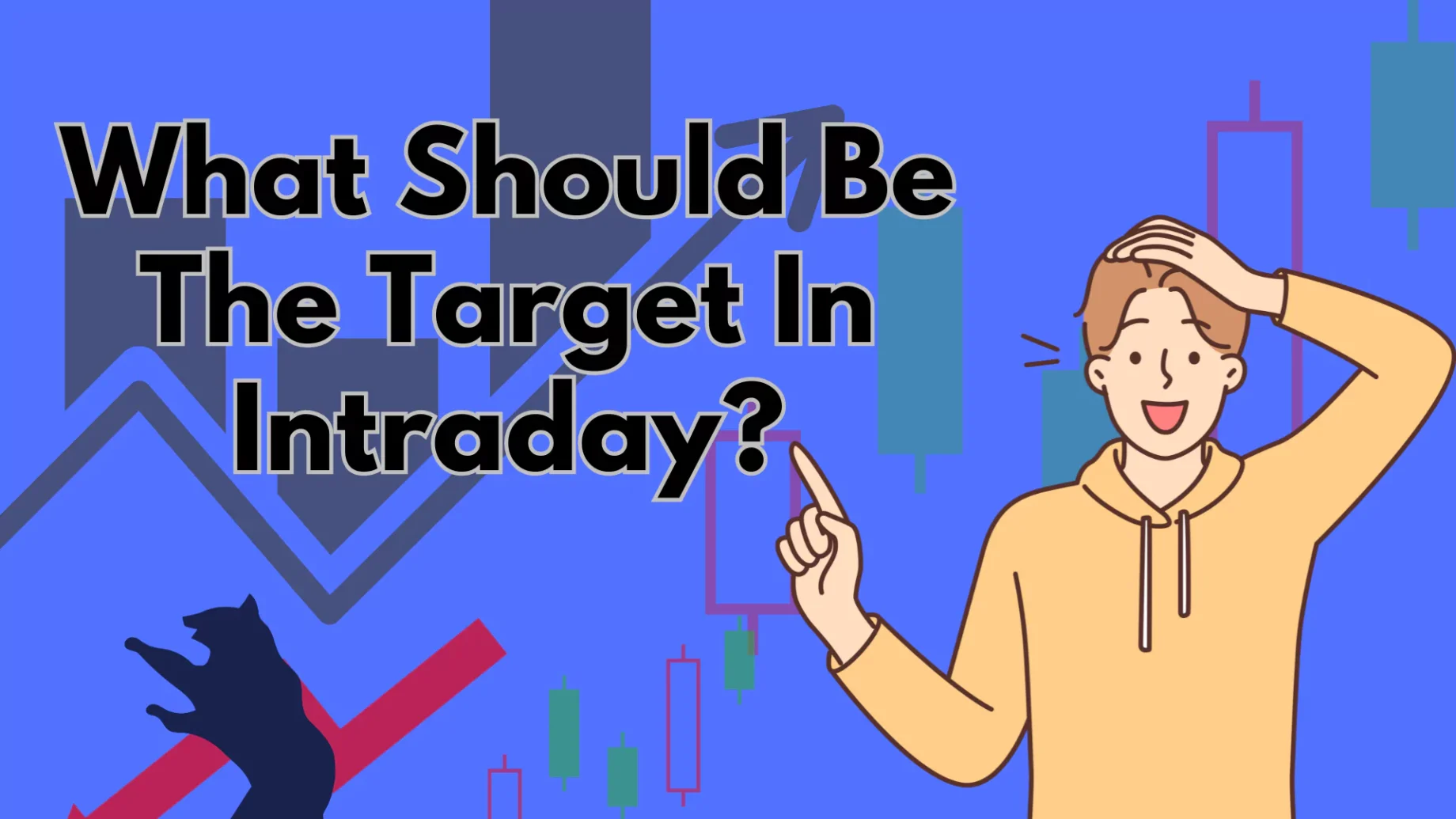 What should be the target in intraday