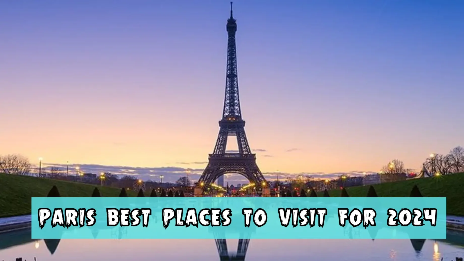 Best Places To Visit in Paris